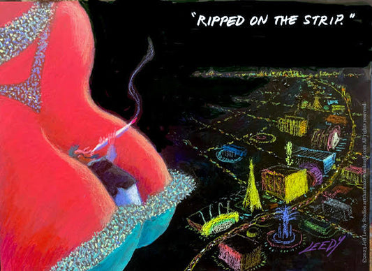 "RIPPED ON THE STRIP" PotStickers©